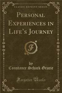 Personal Experiences in Life's Journey (Classic Reprint)