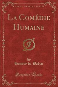 La Comï¿½die Humaine (Classic Reprint)