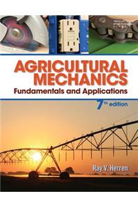 Agricultural Mechanics: Fundamentals and Applications Updated, Precision Exams Edition