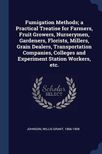 FUMIGATION METHODS; A PRACTICAL TREATISE