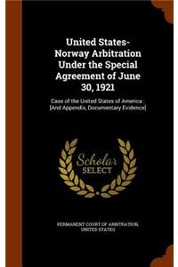 United States-Norway Arbitration Under the Special Agreement of June 30, 1921