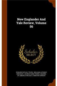 New Englander And Yale Review, Volume 56