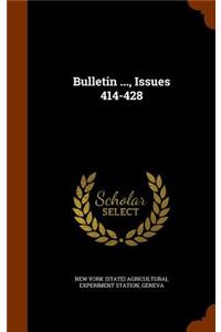 Bulletin ..., Issues 414-428