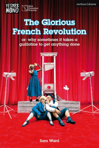 The Glorious French Revolution
