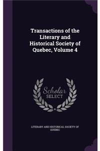 Transactions of the Literary and Historical Society of Quebec, Volume 4