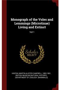 Monograph of the Voles and Lemmings (Microtinae) Living and Extinct