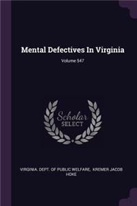 Mental Defectives in Virginia; Volume 547