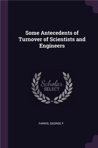 Some Antecedents of Turnover of Scientists and Engineers