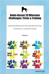 Dobie-Basset 20 Milestone Challenges