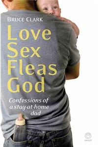 Love, Sex, Fleas, God