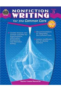Nonfiction Writing for the Common Core Grade 3