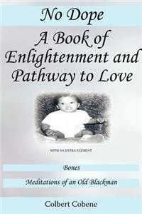 No Dope-A Book of Enlightenment and Pathway to Love