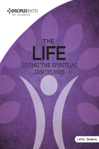 Disciples Path: The Life Student Book