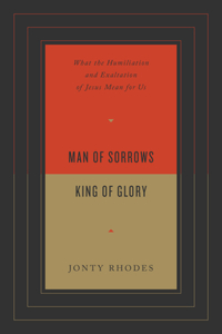 Man of Sorrows, King of Glory