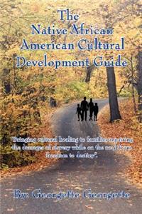 Native African American Cultural Development Guide