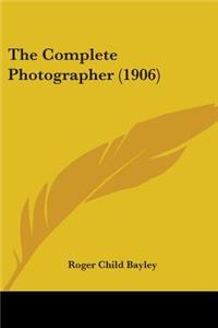 Complete Photographer (1906)