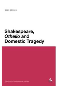 Shakespeare, 'Othello' and Domestic Tragedy