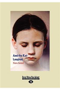 And the Rat Laughed (Easyread Large Edition)