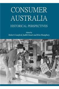 Consumer Australia: Historical Perspectives