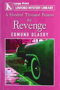A Hundred Thousand Reasons For Revenge