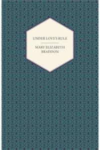 Under Love's Rule