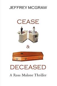 Cease & Deceased