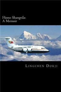 Home Shangrila: A Novel from Bhutan