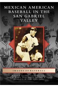 Mexican American Baseball in the San Gabriel Valley