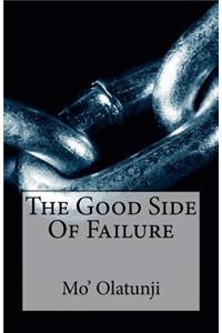 The Good Side Of Failure