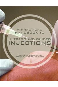 Practical Handbook to Ultrasound Guided Injections