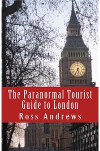 Paranormal Tourist Guide to London
