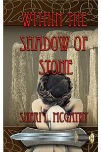 Within the Shadow of Stone