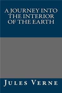 A Journey Into the Interior of the Earth