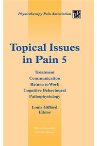 Topical Issues in Pain 5