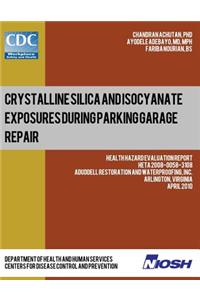 Crystalline Silica and Isocyanate Exposures during Parking Garage Repair