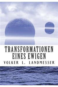 Transformationen eines Ewigen