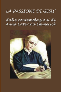 La dolorosa Passione del Nostro Signore Gesù Cristo