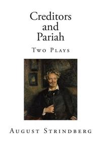 Creditors and Pariah: Two Plays