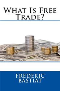What Is Free Trade?