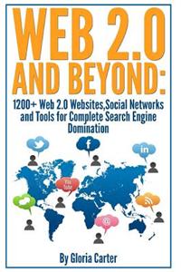 Web 2.0 and Beyond