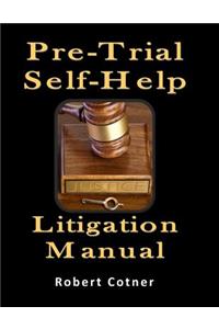 Pre-Trial Self-Help Litigation Manual