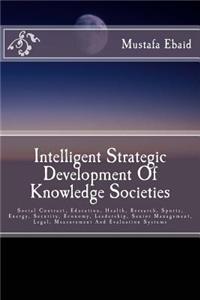 Intelligent Strategic Development of Knowledge Societies