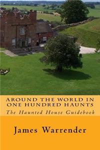 Around The World In One Hundred Haunts