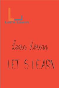 Let's Learn_ Learn Korean