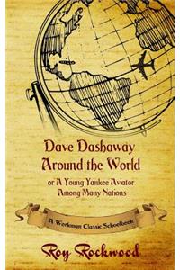 Dave Dashaway Around the World