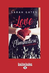 Love Elimination (Large Print 16pt)