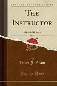The Instructor, Vol. 71: September 1936 (Classic Reprint)