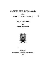 Albion and Rosamond, and The Living Voice