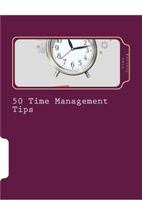 50 Time Management Tips