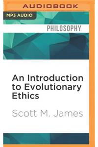 Introduction to Evolutionary Ethics